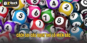 Cách soi cầu bạch thủ lô miền Bắc